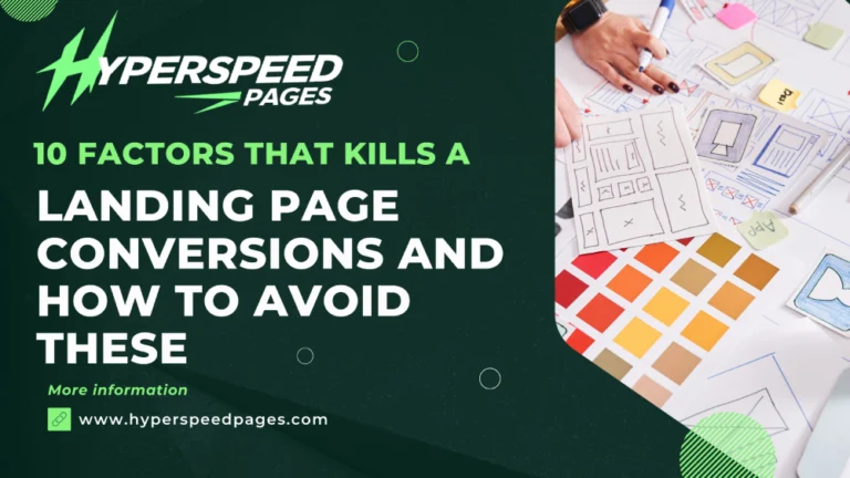 10 Factors that Kills a Landing Page Conversions and How to Avoid These