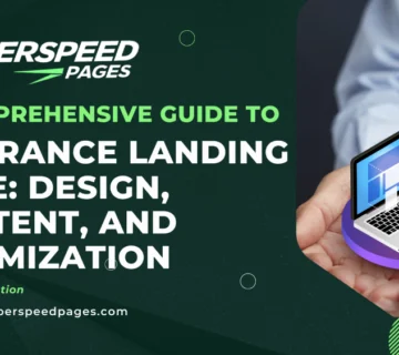 A Comprehensive Guide to Insurance Landing Page: Design, Content, and Optimization