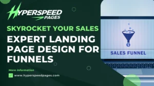 Skyrocket Your Sales: Expert Landing Page Design for Funnels