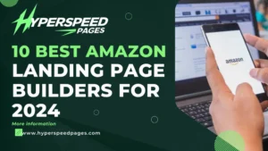 10 Best Amazon Landing Page Builders for 2024