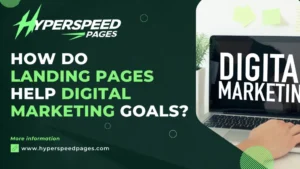 How Do Landing Pages Help Digital Marketing Goals?