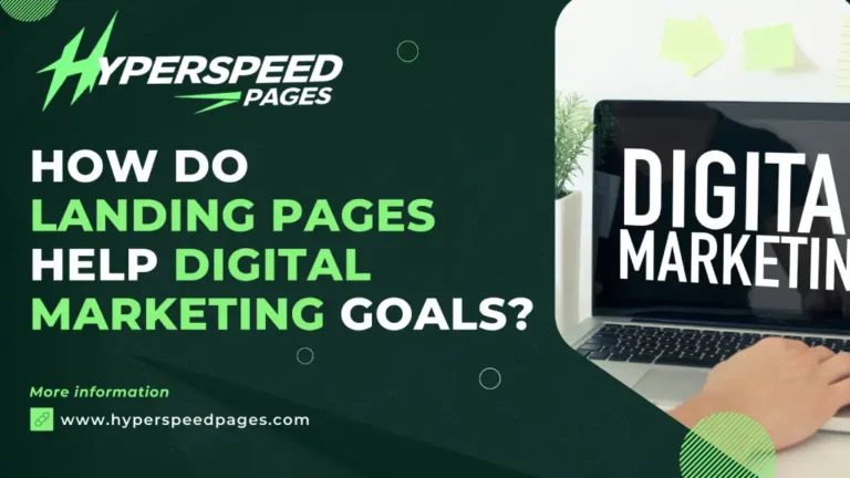 How Do Landing Pages Help Digital Marketing Goals?