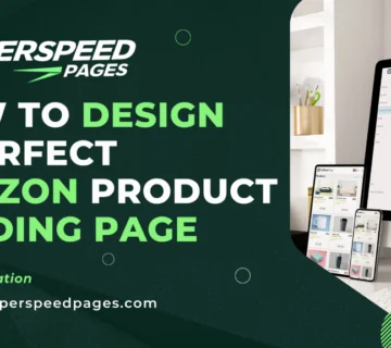 How to Design a Perfect Amazon Product Landing Page